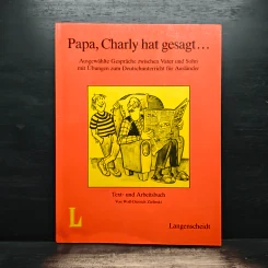 Papa, Charly hat gesagt... - Wolf-Dietrich Zielinski