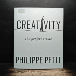 Creativity: The Perfect Crime - Philippe Petit