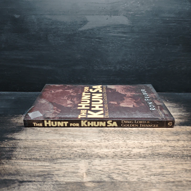 The Hunt for Khun Sa - Ron Felber รูปที่ 3