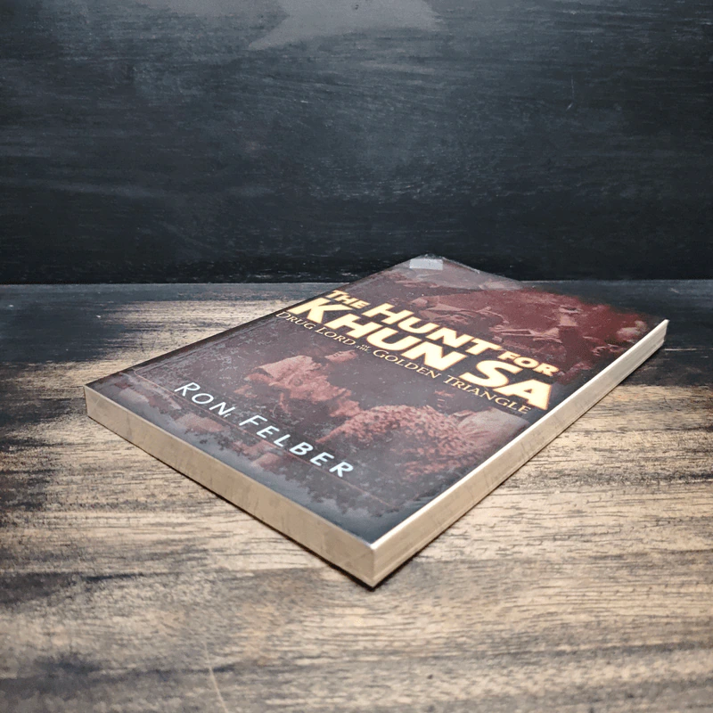 The Hunt for Khun Sa - Ron Felber รูปที่ 4