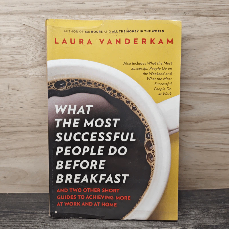 What the Most Successful People Do Before Breakfast - Laura Vanderkam รูปที่ 1