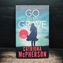 Go to My Grave - Catriona McPherson