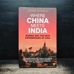 Where China Meets India - Thant Myint-U รูปที่ 1