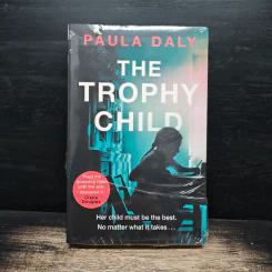 The Trophy Child - Paula Daly