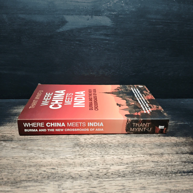 Where China Meets India - Thant Myint-U รูปที่ 3