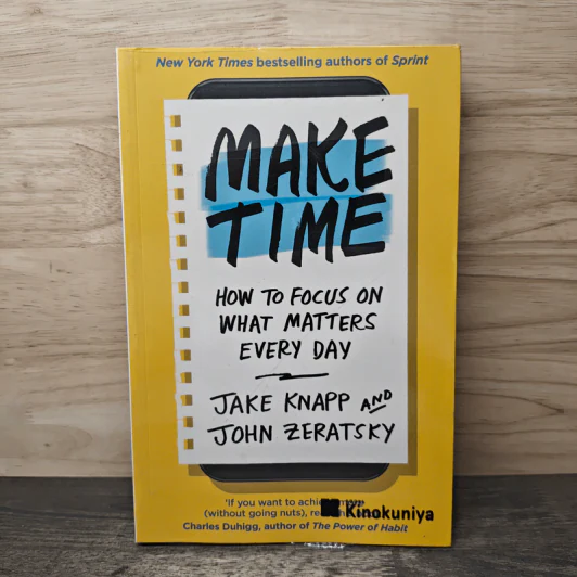 Make Time: How to Focus on What Matters Every Day - Jake Knapp, John Zeratsky รูปที่ 1