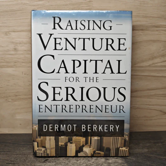 Raising Venture Capital for the Serious Entrepreneur - Dermot Berkery รูปที่ 1