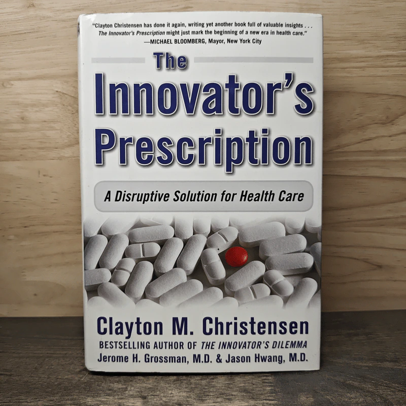 The Innovator's Prescription - Clayton M.Christensen, Jerome H. Grossman รูปที่ 1