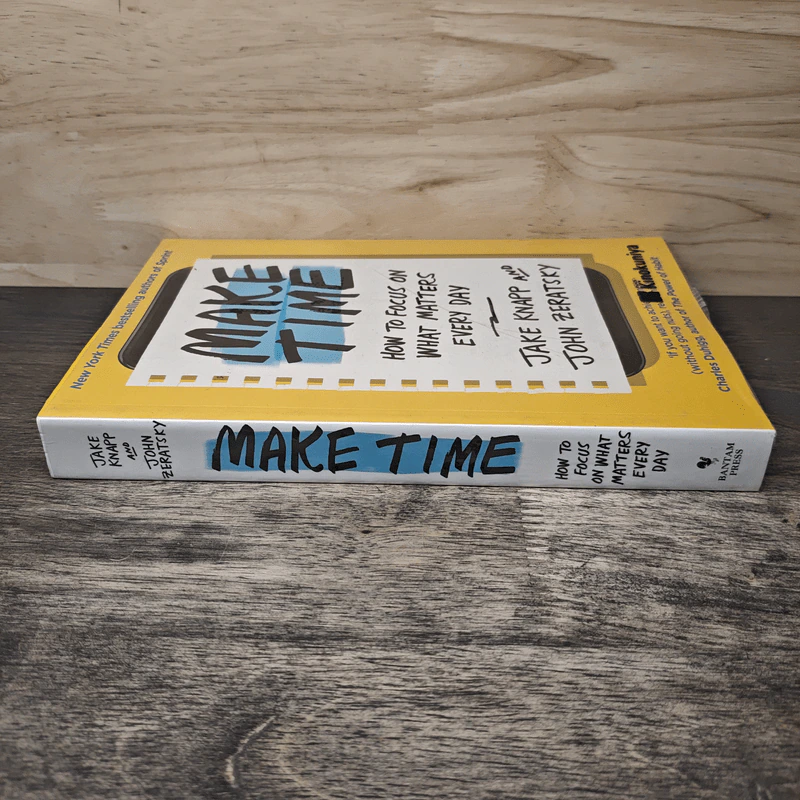 Make Time: How to Focus on What Matters Every Day - Jake Knapp, John Zeratsky รูปที่ 2