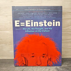 E = Einstein His Life, His Thought, and His Influence on Our Culture