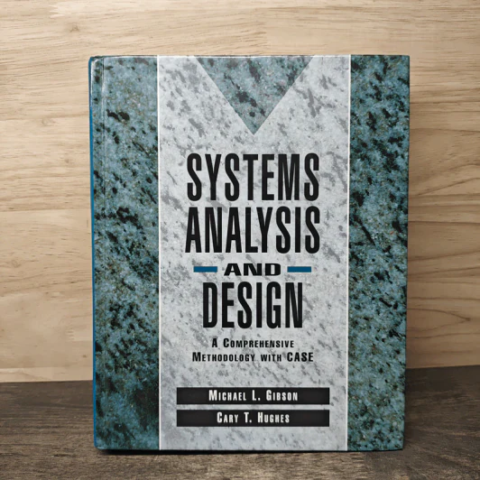 Systems Analysis and Design - Michael L. Gibson, Cary T. Hughes รูปที่ 1