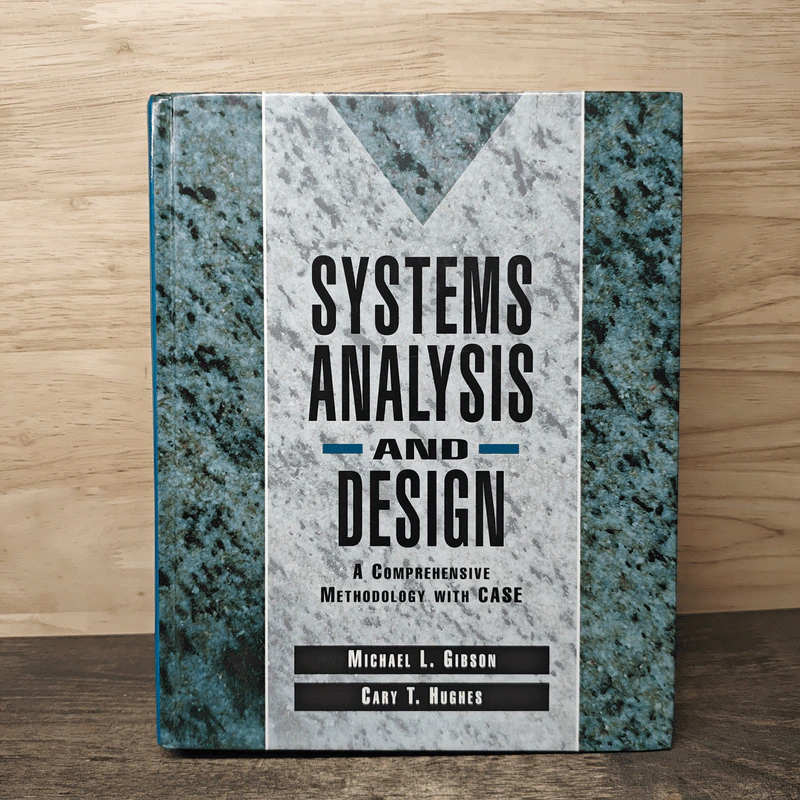 Systems Analysis and Design - Michael L. Gibson, Cary T. Hughes รูปที่ 1