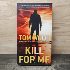 Kill for Me - Tom Wood