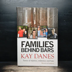 Families Behind Bars - Kay Danes