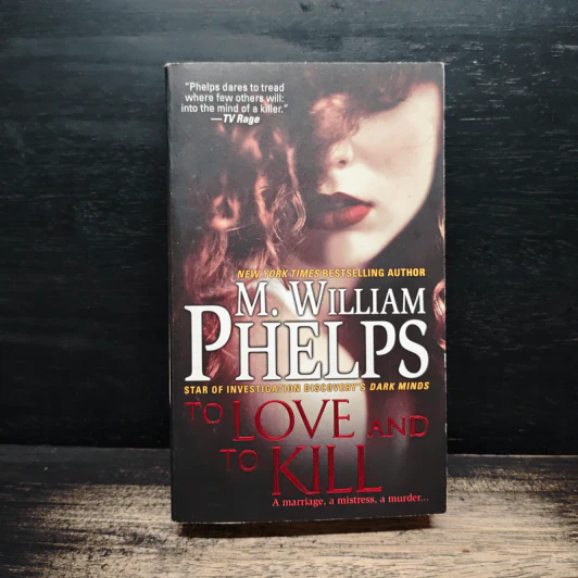 To Love and To Kill - M. William Phelps รูปที่ 1