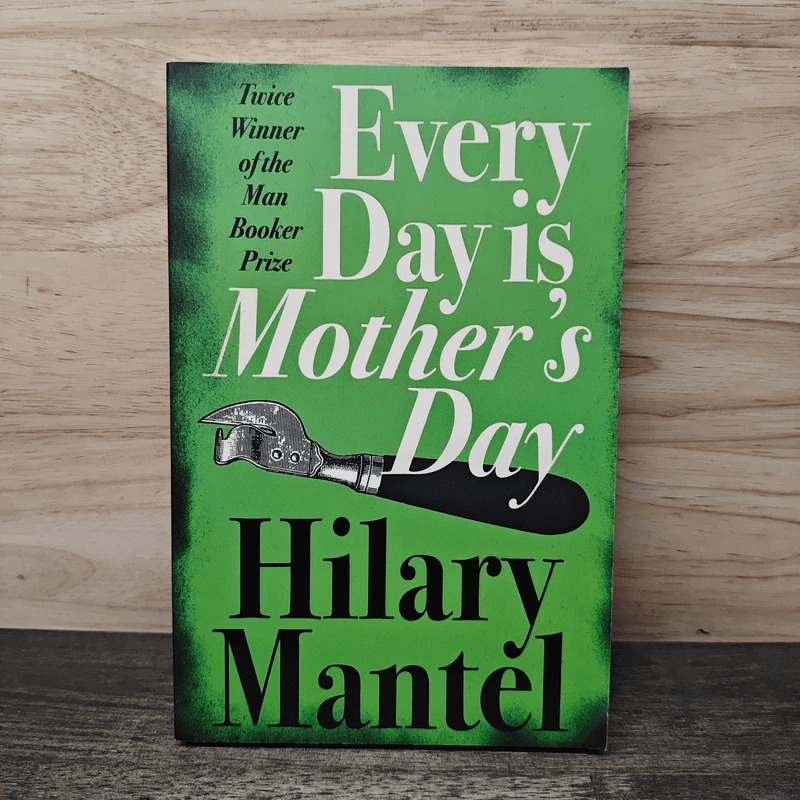 Every Day Is Mother's Day - Hilary Mantel รูปที่ 1