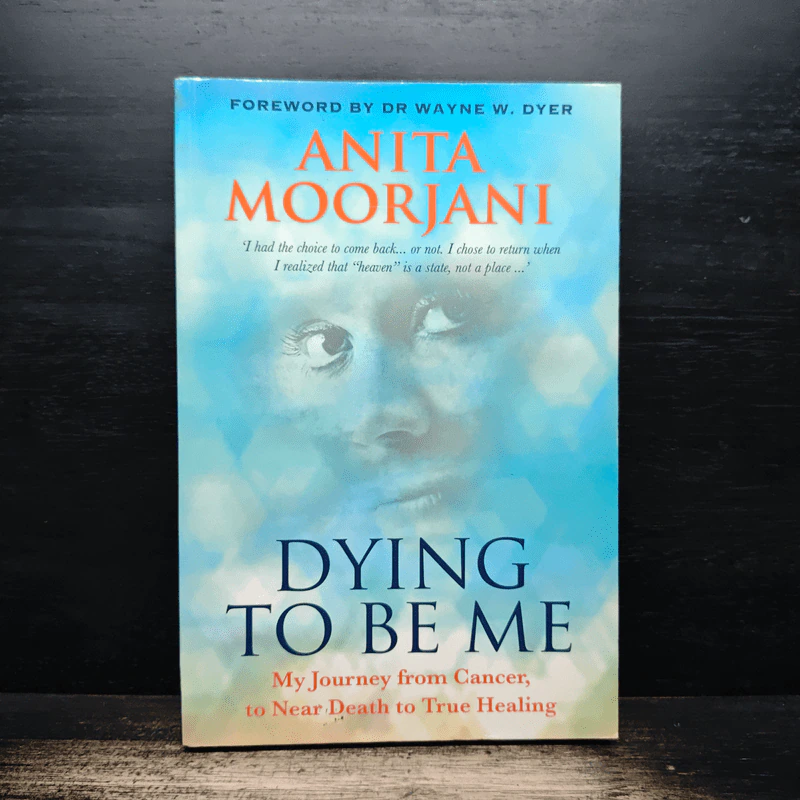 Dying to Be Me - Anita Moorjani รูปที่ 1