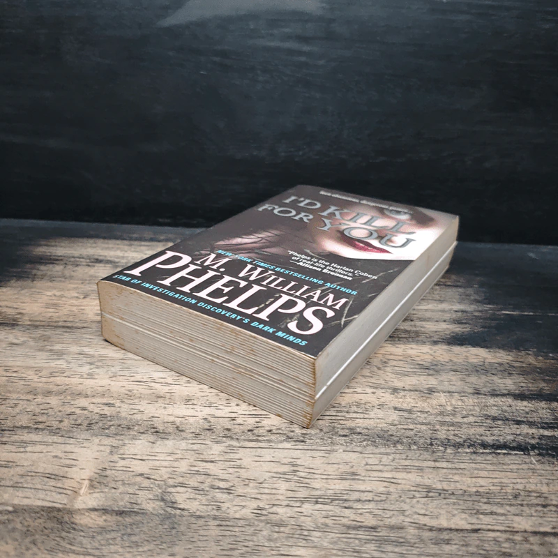 I'd Kill For You - M. William Phelps รูปที่ 4