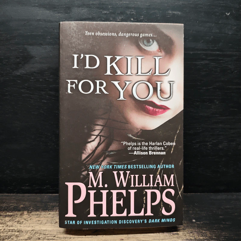 I'd Kill For You - M. William Phelps รูปที่ 1