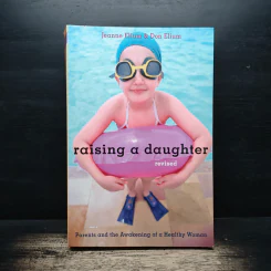 Raising a Daughter - Jeanne Elium, Don Elium
