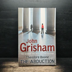 Theodore Boone The Abduction - John Grisham