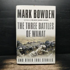 The Three Battles of Wanat - Mark Bowden