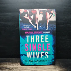Three Single Wives - Gina LaManna