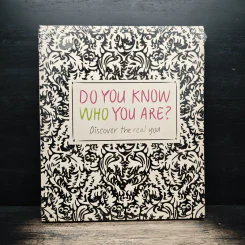 do you know who you are?