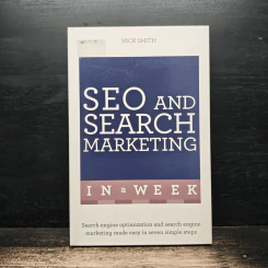 SEO and Search Marketing In A Week - Nick Smith