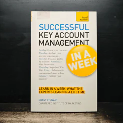 Teach Yourself Successful Key Account Management in a Week - Grant Stewart