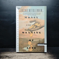 Money and the Meaning of Life - Jacob Needleman รูปที่ 1