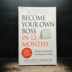 Become Your Own Boss in 12 Months - Melinda F. Emerson