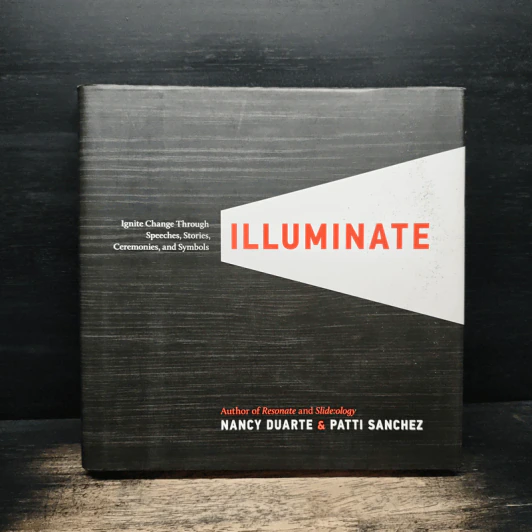 Illuminate - Nancy Duarte, Patti Sanchez รูปที่ 1