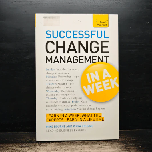 Teach Yourself Successful Change Management in a Week - Mike Bourne รูปที่ 1