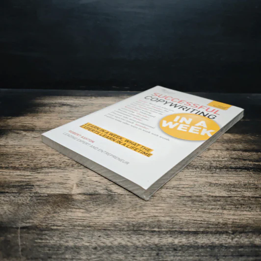 Teach Yourself Successful Copywriting in a Week - Robert Ashton รูปที่ 4
