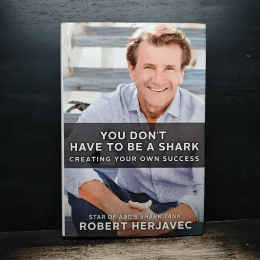 You Don't Have to Be a Shark - Robert Herjavec รูปที่ 1