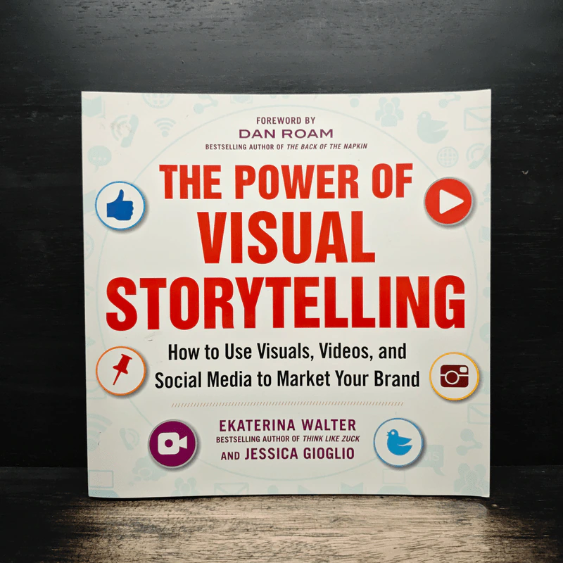 The Power of Visual Storytelling - Ekaterina Walter, Jessica Gioglio รูปที่ 1