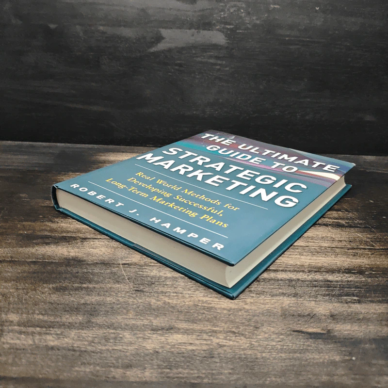 The Ultimate Guide to Strategic Marketing - Robert J. Hamper รูปที่ 4
