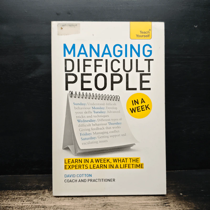 Teach Yourself Managing Difficult People in a Week - David Cotton รูปที่ 1