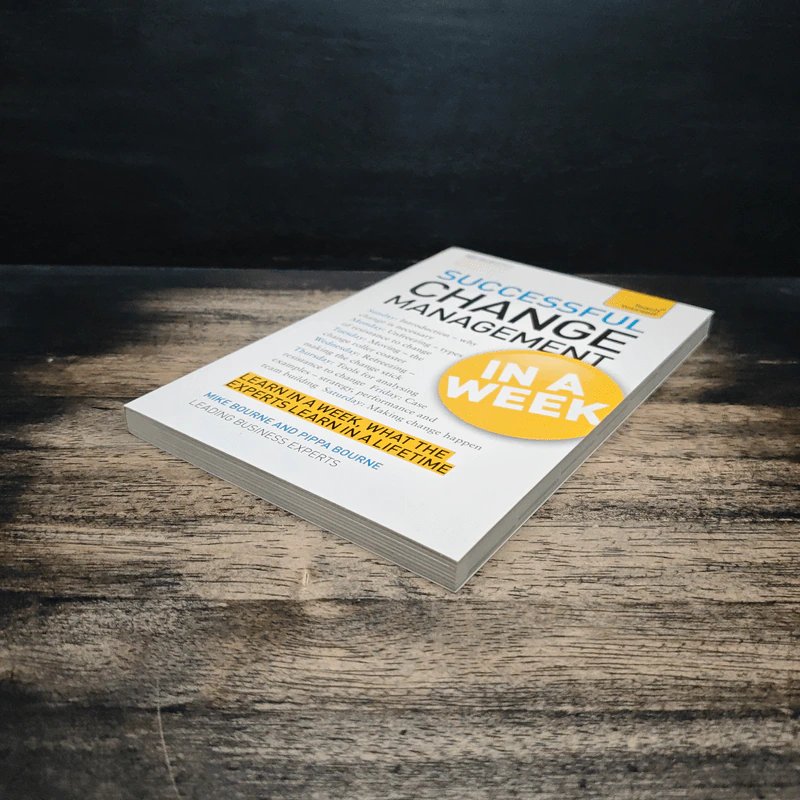 Teach Yourself Successful Change Management in a Week - Mike Bourne รูปที่ 4