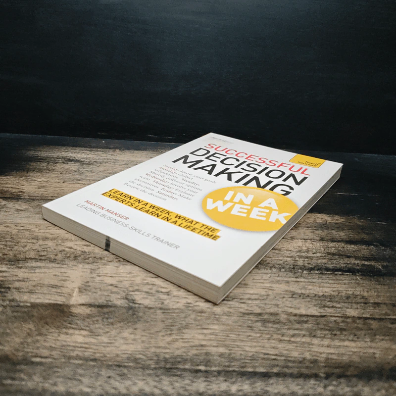 Teach Yourself Successful Decision Making In A Week - Martin Manser รูปที่ 4