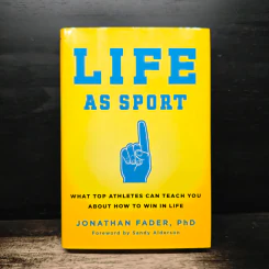 Life as Sport - Jonathan Fader, PhD