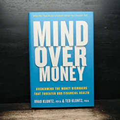 Mind Over Money - Brad Klontz, Ted Klontz