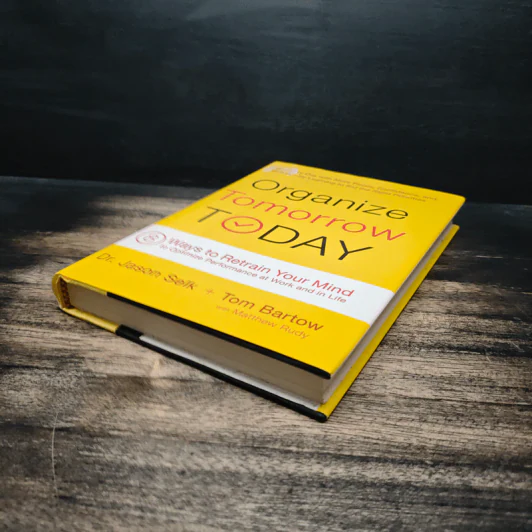 Organize Tomorrow Today - Dr. Jason Selk, Tom Bartow รูปที่ 4