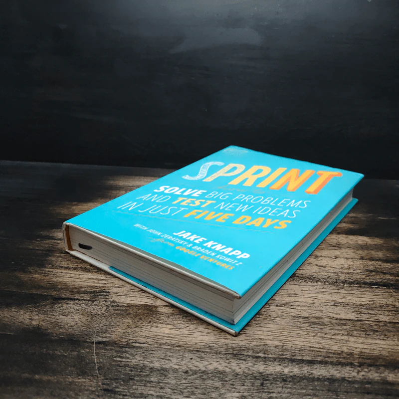 Sprint: How to Solve Big Problems and Test New Ideas in Just Five Days - Jake Knapp รูปที่ 3