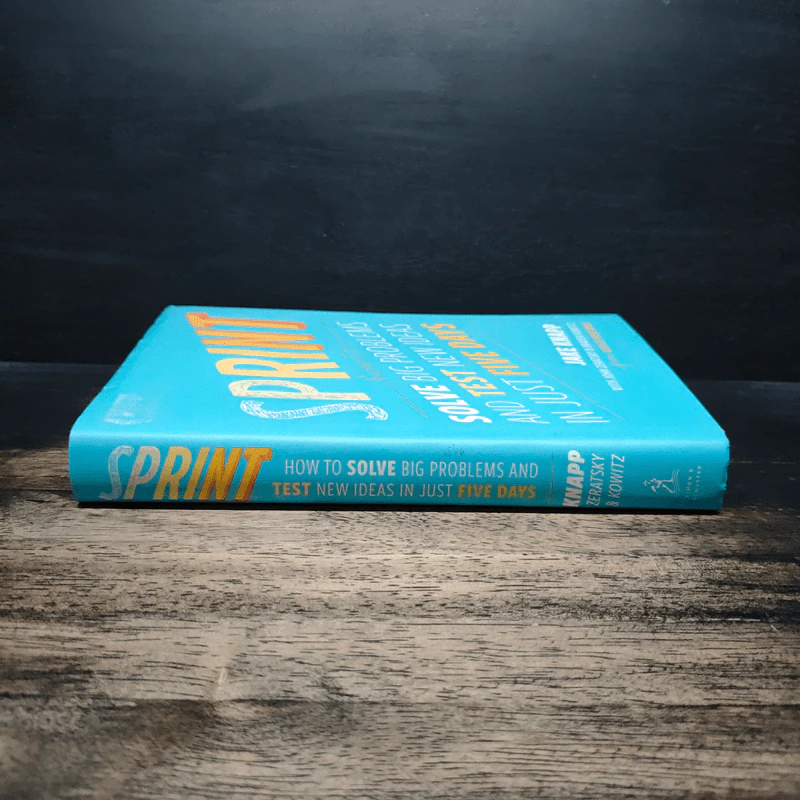 Sprint: How to Solve Big Problems and Test New Ideas in Just Five Days - Jake Knapp รูปที่ 5