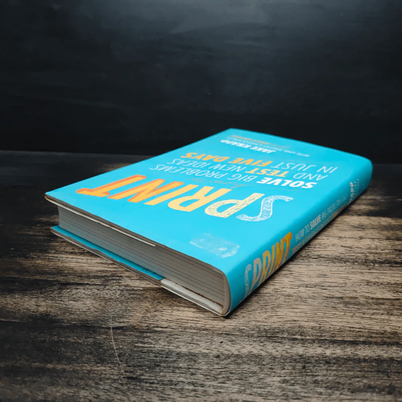 Sprint: How to Solve Big Problems and Test New Ideas in Just Five Days - Jake Knapp รูปที่ 4