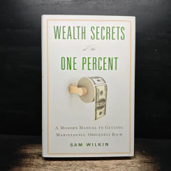 Wealth Secrets of the One Percent - Sam Wilkin รูปที่ 1