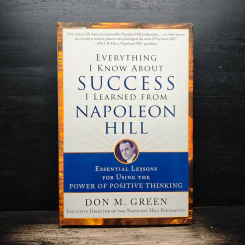 Everything I Know About Success I Learned from Napoleon Hill - Don M. Green