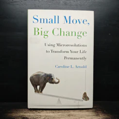 Small Move, Big Change - Caroline L. Arnold